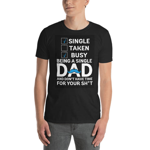 Busy Single Dad T-shirt